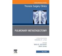 Métastasectomie pulmonaire – Un numéro de Thoracic Surgery Clinics – Elsevier