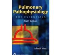 Pulmonary Pathophysiology John B. West (Auteur)