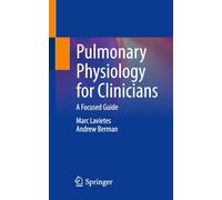 Pulmonary Physiology for Clinicians: A Focused Guide
