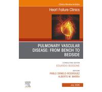 Pulmonary Vascular Disease: From Bench to Bedside, An issue of Heart Failure Clinics