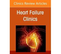 Pulmonary Vascular Disease: From Bench to Bedside, An issue of Heart Failure Clinics (Volume 22-3)
