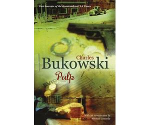 Pulp: A Novel by Charles Bukowski (2009-03-05)