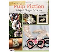Pulp Fiction, 2nd Edition: Perfect Paper Projects