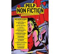 Pulp Non Fiction Volume 1 Dans l'antre du diable et autres histoires - Collectif - Dark Side - broché - Revue