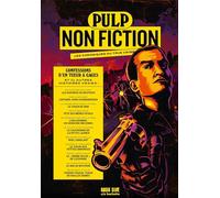 Pulp Non Fiction Volume 3: Confessions d'un tueur à gages et 11 autres histoires vraies