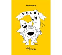 Pulpi - Emilie Veyrun - Jets D'encre - broché - Bande dessinée jeunesse