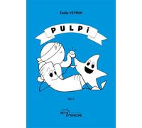 Pulpi (vol. 2) - Emilie Veyrun - Jets D'encre - broché - Bande dessinée jeunesse