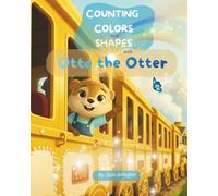 Pulpit for Kids: Counting, Colors, and Shapes with Otto the Otter