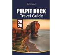 PULPIT ROCK TRAVEL GUIDE 2026: Your Essential Companion to Scenic Fjords Epic Hikes Hidden Trails and Breathtaking Nordic Landscapes