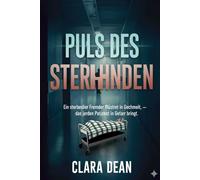 PULS DES STERBENDEN: Ein sterbender Fremder flüstert ein Geheimnis, das jeden Patienten in Gefahr bringt.