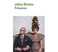 Pulsations - Julian Barnes - Gallimard - Poche - Roman