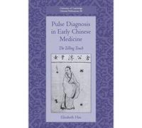 Pulse Diagnosis in Early Chinese Medicine: The Telling Touch (University of Cambridge Oriental Publications) - [Version Originale] Inconnu (Auteur)
