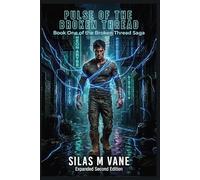 Pulse of the Broken Thread: Book One of the Broken Thread Saga