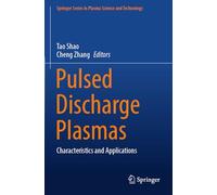 Pulsed Discharge Plasmas: Characteristics and Applications