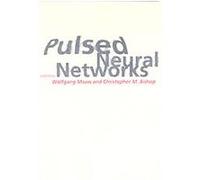 Pulsed Neural Networks, Bradford Books Christopher M. Bishop (Auteur)