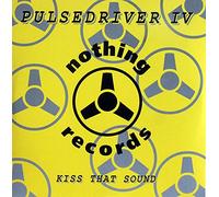 Pulsedriver - Kiss That Sound/Something for Your Mind (10 [Import]