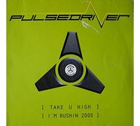 Pulsedriver - Take U High / I'm Rushin 2000 - Nothing Records - nothing 021A