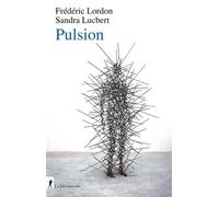 Pulsion - Capitalisme, Fascime Et Pulsionnalité