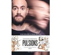Pulsions Kyan Khojandi (Auteur), Boulet (Illustration), Bruno Muschio (Auteur)
