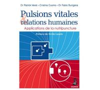 Pulsions Vitales et Relations Humaines: Applications de la Nutripuncture de Dr Patrick Veret (13 juin 2013) Broché