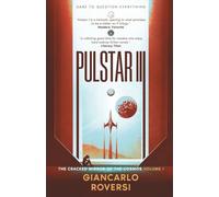 Pulstar III - The Cracked Mirror of the Cosmos: a dystopian, philosophical and visionary hard sci-fi thriller (VOLUME 1)