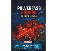 PULVERFASS EUROPA - Die zweite Schwelle: Band 2