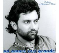 Pulzelli Vittorio - Un Amore COSI Grande [Import]