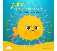 ¡PUM! ASÍ ME SIENTO A VECES: Del enfado... a la calma