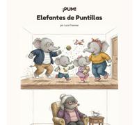 ¡PUM! Elefantes de Puntillas
