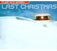 Pump and Spray - Last Christmas [Import]