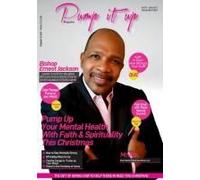 Pump It Up Magazine: Bishop Ernest Jackson & Grace Online Church -Breaking The Silence On Mental Health In Churches (Pump It Up Magazine Special Editions)