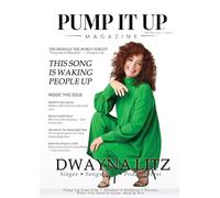Pump It Up Magazine: Dwayna Litz Cover Music, Motivation, Mindset, Wellness & Success