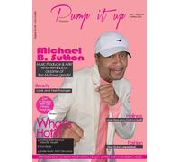 Pump It Up Magazine - Michael B. Sutton Gold & Platinum Music Producer & Artist Who Reminds Us Of The Motown Greats!
