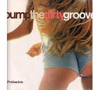 Pump The Dirty Groove [Import]