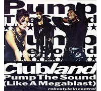 Pump The Sound (Like A Megablast) [Import]