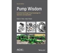 Pump Wisdom by Bloch & Heinz P. Process Machinery Consulting & West Des Moines & Iowa Bloch Heinz P. Process Machinery Consulting West Des Moines Iowa (Auteur)