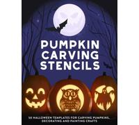 Pumpkin Carving Stencils: 50 Halloween Templates for Carving Pumpkins, Decorating and Painting Crafts