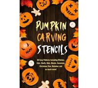 Pumpkin Carving Stencils: 80 Easy Patterns Including Witches, Cats, Skulls, Bats, Ghosts, Snowman, Christmas Tree, Reindeer and so much more!: Funny ... Templates - Craft For Kids, Teens And Adults