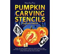 Pumpkin Carving Stencils for Halloween: Spooky and Artistic Pumpkin Patterns for a Perfect Halloween Night with Creepy Carving Templates, Creative ... Share with Friends, Kids, Teens, and Adults
