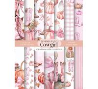 Pumpkin Patch Cowgirl Scrapbook Paper Collection: 52 Double-Sided Pages · 8.5 x 11 Inch Scrapbook Paper Pad with Pumpkins, Cowgirl Boots, Bows & Fall Western Aesthetic for Journaling, Collage & Crafts