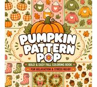 Pumpkin Pattern Pop: Bold & Easy Fall Patterns for Relaxation | Cozy Pumpkins, Sweaters, Mugs, Leaves, Acorns & More