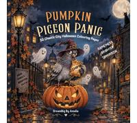 Pumpkin Pigeon Panic: A Funny Halloween Coloring Book for Adults and Teens