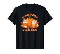 Pumpkin Spice and Equal Rights - Feminism Liberal T-Shirt