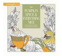 Pumpkin Spice and Everything Nice Coloring Book by Thomas Nelson Inconnu (Auteur)