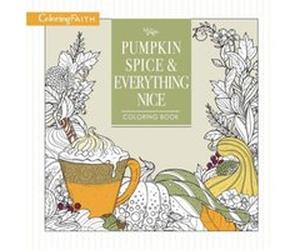 Pumpkin Spice and Everything Nice Coloring Book by Thomas Nelson Inconnu (Auteur)
