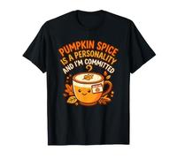 Pumpkin Spice is A Personality Season Fan Obsessi Fall Love T-Shirt