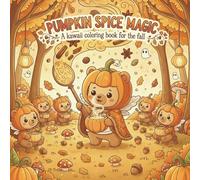 Pumpkin Spice Magic: A Kawaii Magical Coloring Book for Fall, For Adults and Teens and Kids