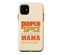Pumpkin Spice Makes Mama Nice Happy Pumpkin Spice Season Coque pour iPhone 11