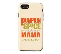 Pumpkin Spice Makes Mama Nice Happy Pumpkin Spice Season Coque pour iPhone SE (2020) / 7/8