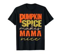 Pumpkin Spice Makes Mama Nice Happy Pumpkin Spice Season T-Shirt Graphique avec Valeur